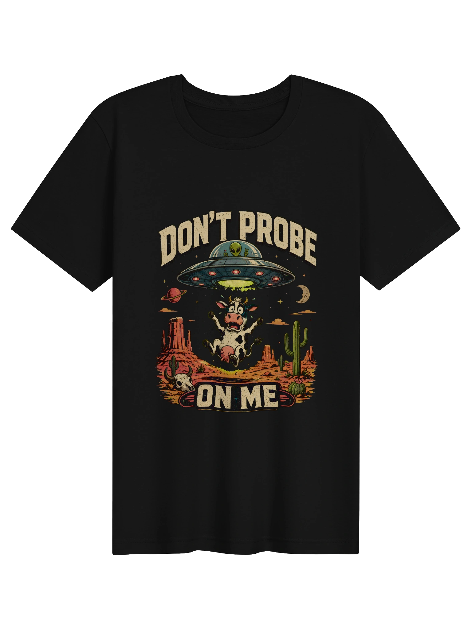 Don't Probe On Me T-Shirt preview from Lolsies